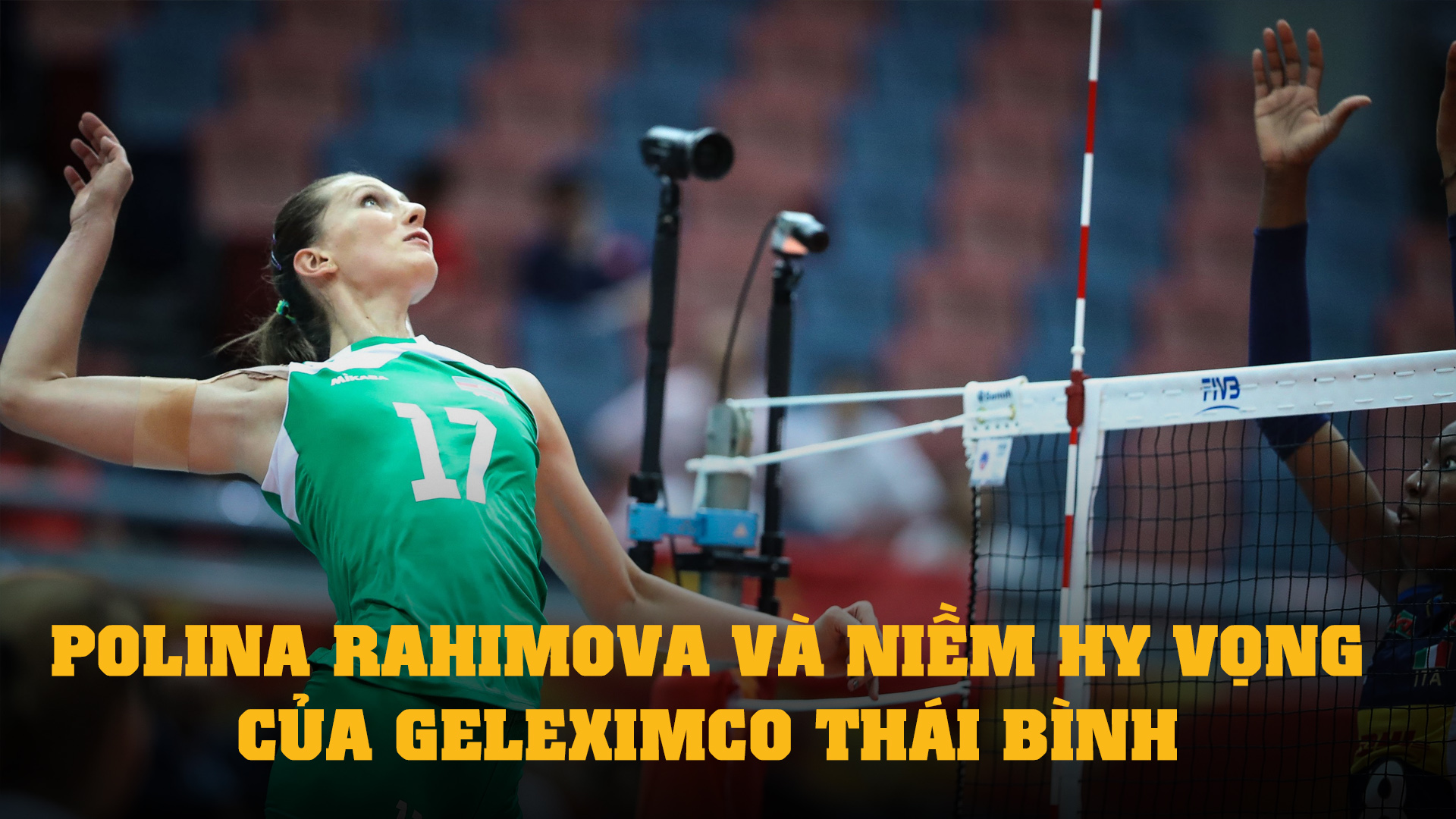 Polina Rahimova và nỗ lực gồng gánh đồng đội ở trận đầu ra quân cho Geleximco Thái Bình