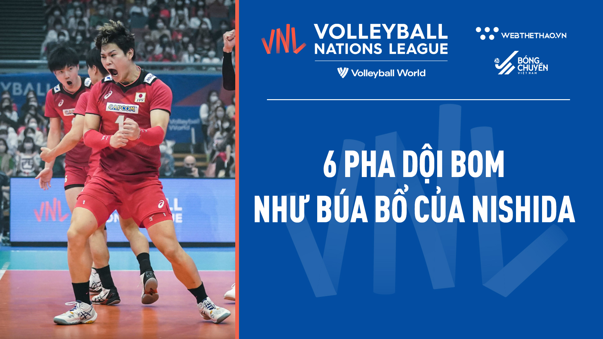 6 pha dội bom như b&uacute;a bổ của Nishida gi&uacute;p Nhật Bản khởi đầu thuận lợi trong tuần 3 VNL 2022