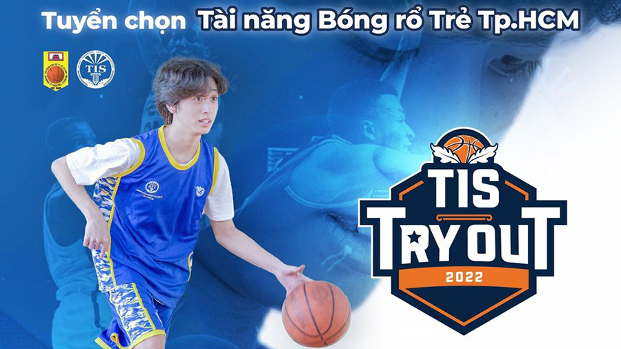 Thú vị sự kiện TIS Try Out 2022: Cơ hội đi Mỹ cho các tài năng bóng rổ trẻ TP.HCM