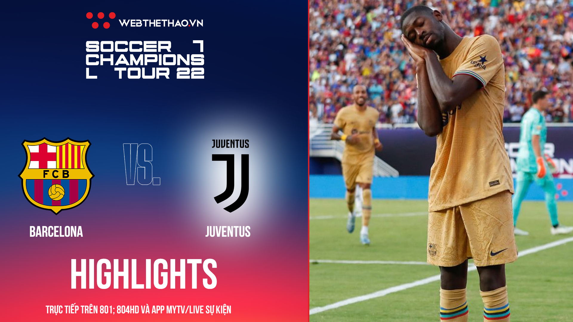 Highlights Barcelona vs Juventus | Dembele hóa Messi solo ghi siêu phẩm | Soccer Champions Tour 2022
