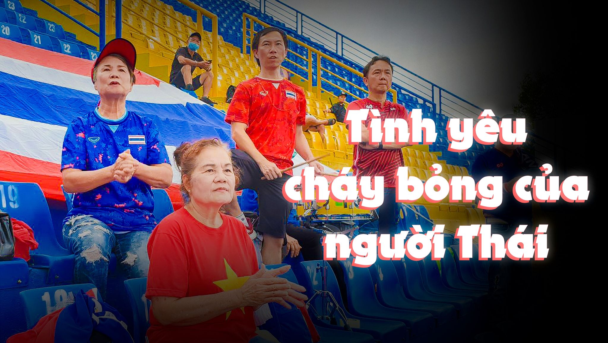 CĐV Thái Lan bỏ tiền túi, vượt ngàn km cổ vũ U19 đá giao hữu ở Việt Nam CĐV Thái Lan bỏ tiền túi, vượt ngàn km cổ vũ U19 đá giao hữu ở Việt Nam