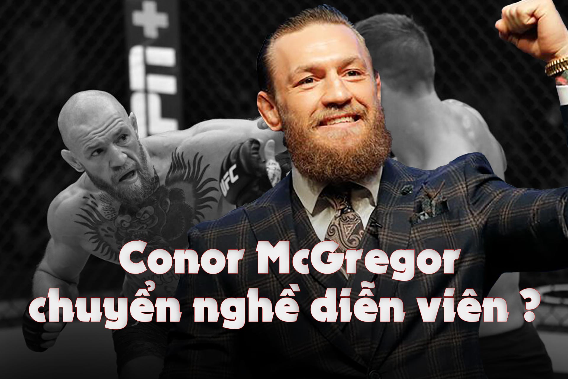 Conor McGregor chuyển nghề diễn viên, gia nhập kinh đô Hollywood