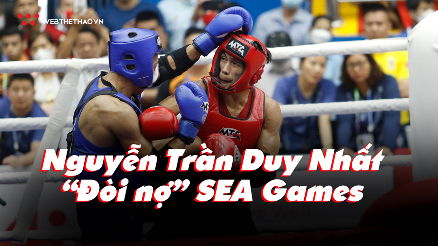 Nguyễn Trần Duy Nhất - "Đòi nợ" SEA Games, lên đỉnh thế giới
