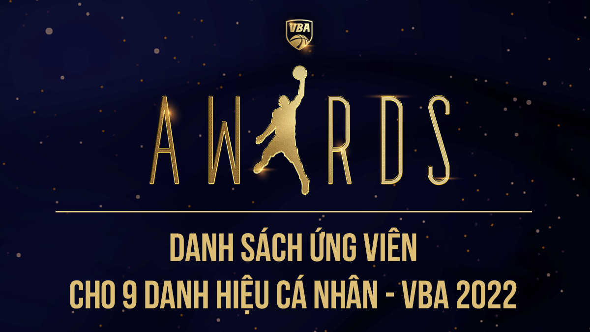 Danh sách ứng cử viên các giải thưởng cá nhân mùa giải 20222: Sẵn sàng cho VBA Awards