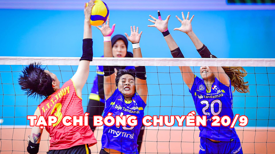 Tạp chí bóng chuyền 20/9: Sôi động hàng loạt giải đấu, chông gai cho Thái Lan tại World Championship