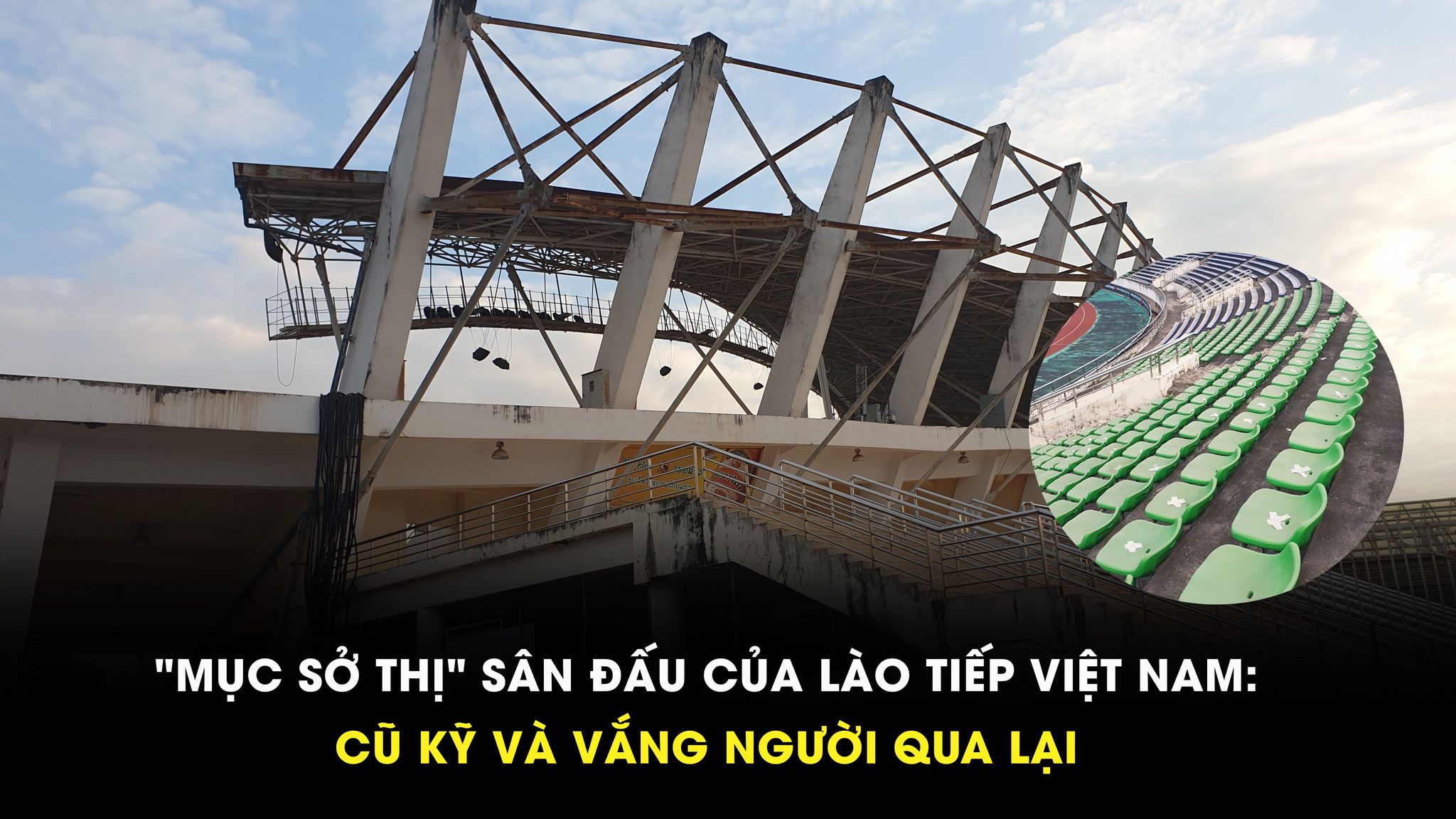 Review sân bóng tổ chức trận đấu giữa Lào và Việt Nam: Xuống cấp và đìu hiu