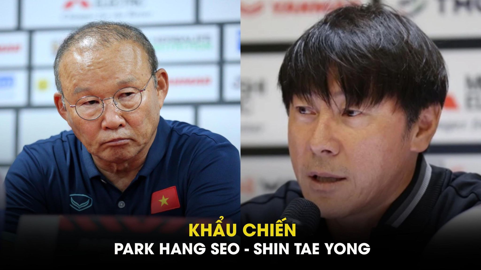 Khẩu chiến nảy lửa Park Hang Seo – Shin Tae Yong trước bán kết lượt về AFF Cup 2022