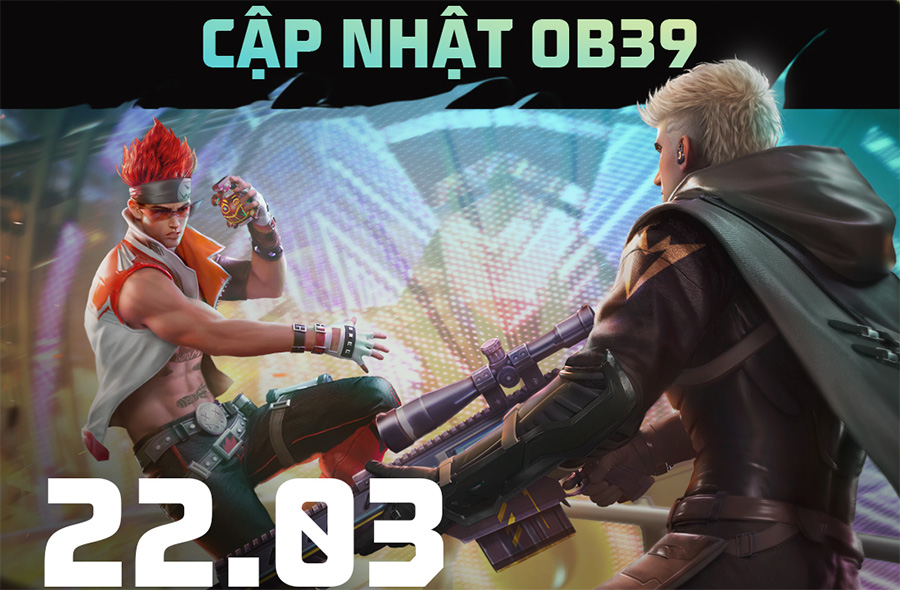 Bảo trì FF OB39 ngày 22/03 đến mấy giờ?
