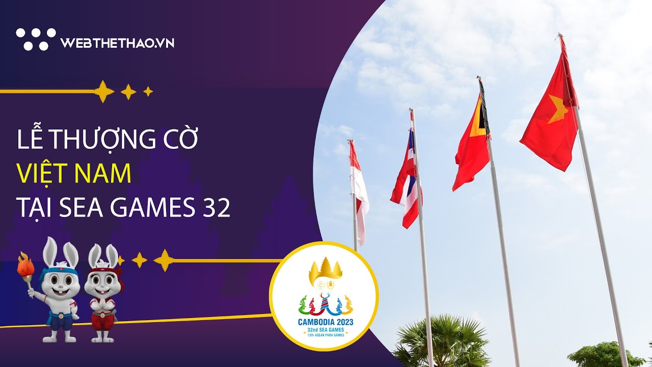 Toàn cảnh Lễ Thượng Cờ SEA Games 32