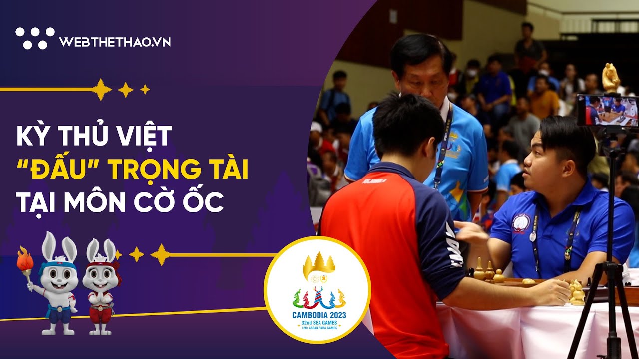 Cả chục trọng tài vây quanh khi kỳ thủ Việt Nam tranh HCV cờ ốc với chủ nhà Campuchia