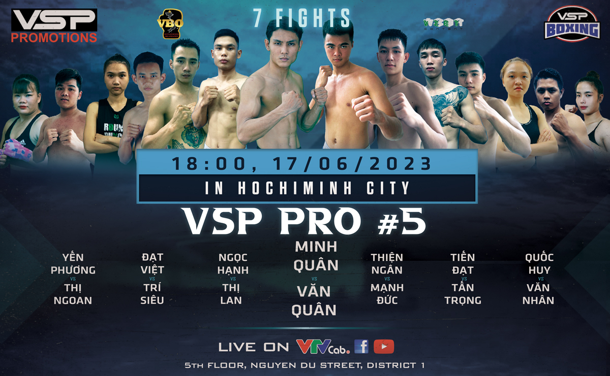 Lịch thi đấu sự kiện Boxing chuy&ecirc;n nghiệp VSP Pro 5