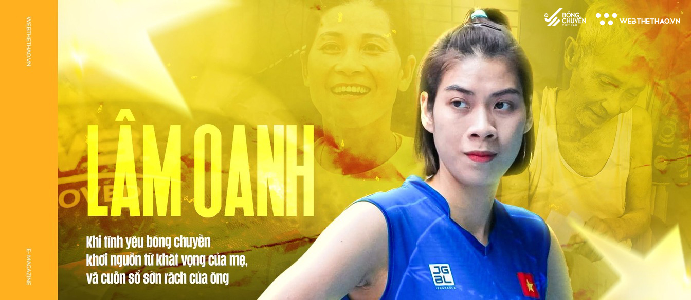 Đoàn Thị Lâm Oanh: Khi tình yêu bóng chuyền bắt nguồn từ khát vọng của mẹ, và cuốn sổ sờn rách của ông Đoàn Thị Lâm Oanh: Khi tình yêu bóng chuyền bắt nguồn từ khát vọng của mẹ, và cuốn sổ sờn rách của ông