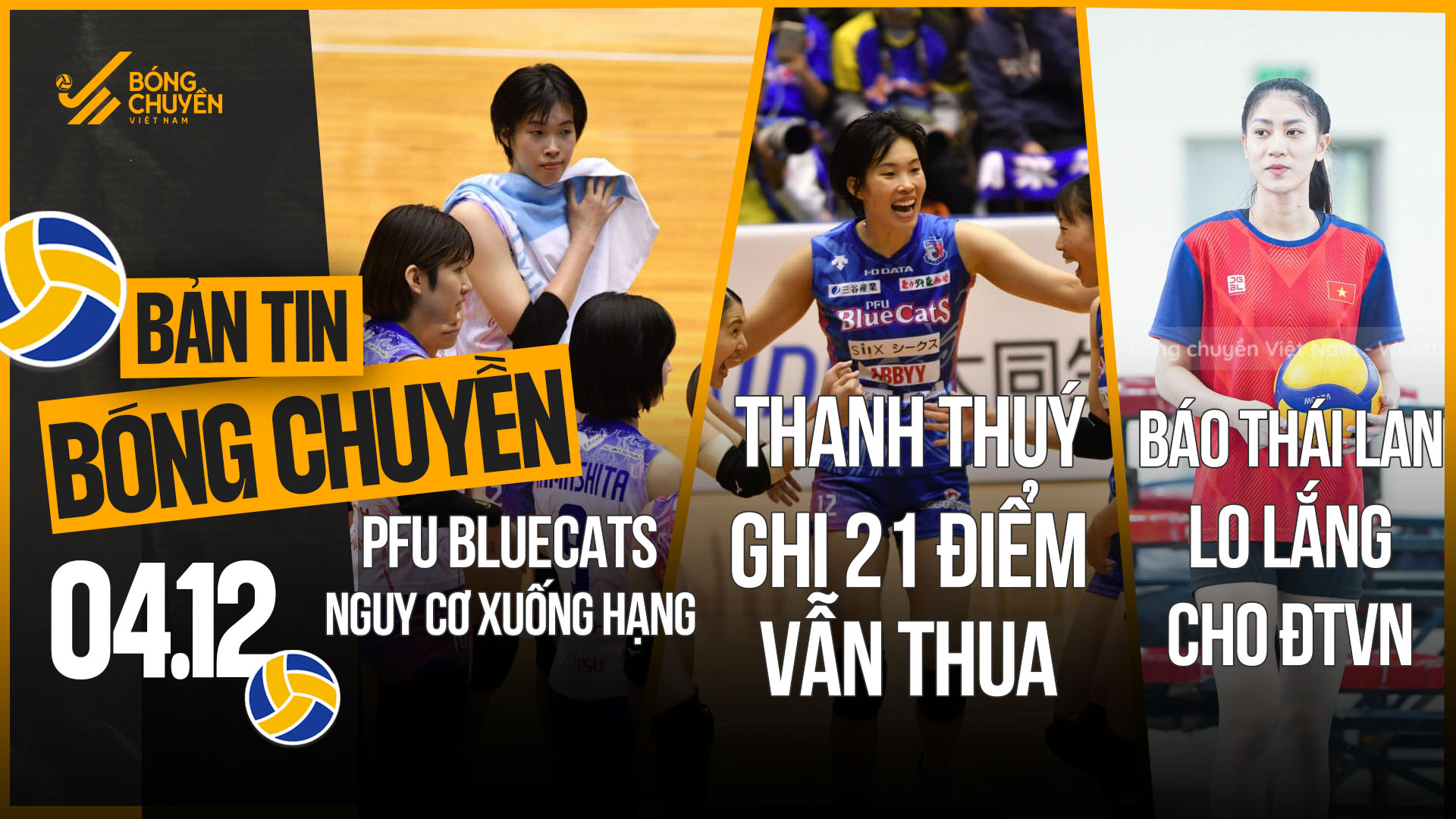 Bản tin bóng chuyền 4/12: Thanh Thuý ghi 21 điểm vẫn không thắng, Báo Thái lo lắng cho ĐT Việt Nam