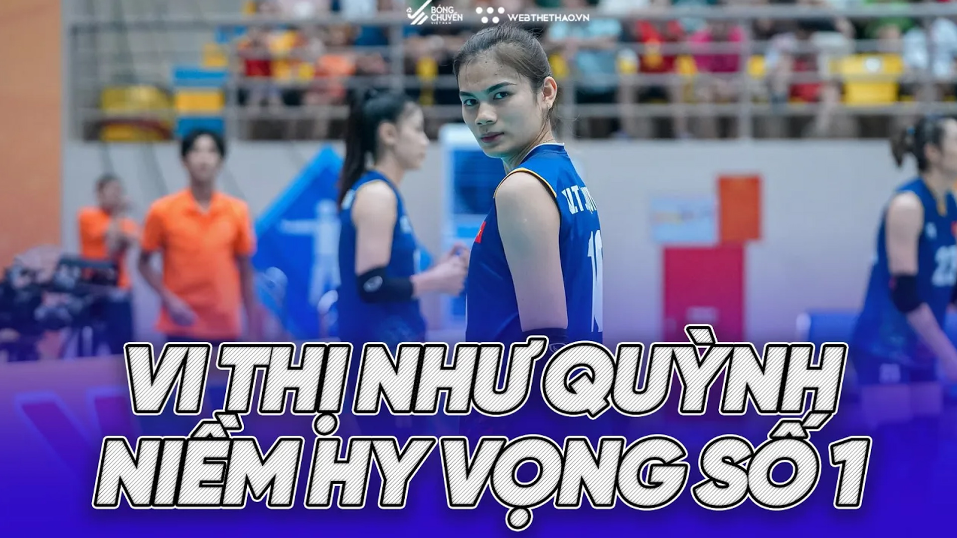 Vi Thị Như Quỳnh niềm hy vọng số 1 của đội tuyển Việt Nam tại Cúp CLB thế giới 2023