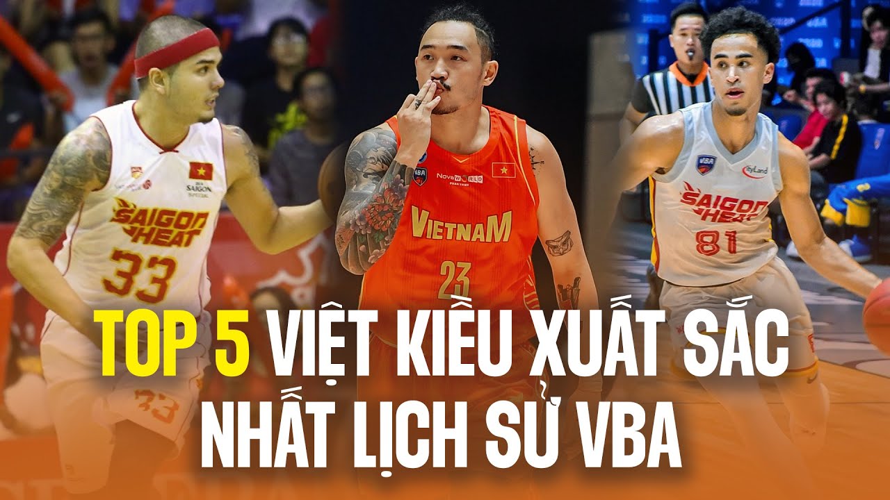 Top 5 cầu thủ bóng rổ Việt kiều xuất sắc nhất lịch sử VBA
