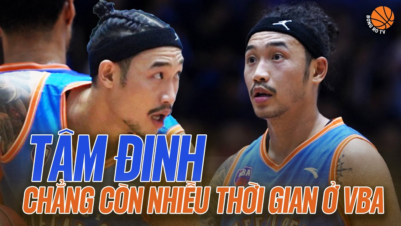 Thời gian của Tâm Đinh tại VBA sắp hết?