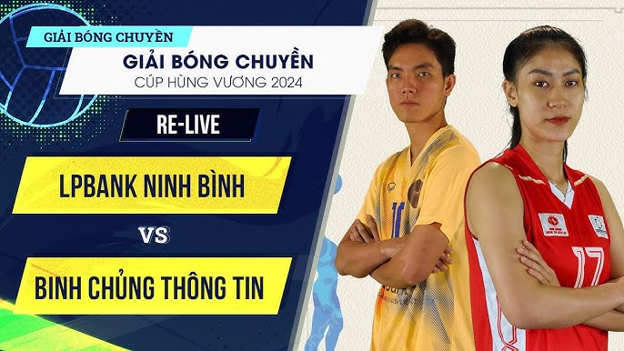 Link trực tiếp cúp bóng chuyền Hùng Vương 2024: LP Bank Ninh Bình đại chiến BTL Thông Tin