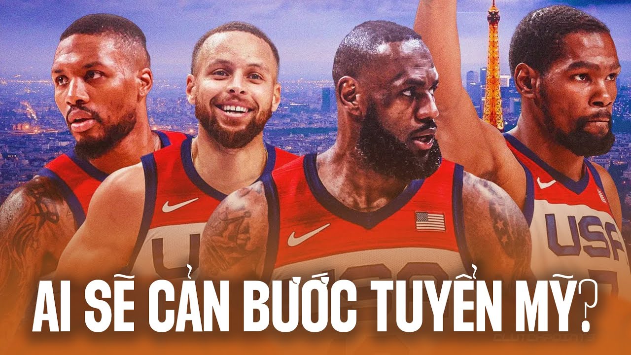 Liệu ai sẽ cản bước đội tuyển Mỹ tại b&oacute;ng rổ nam Olympic 2024?