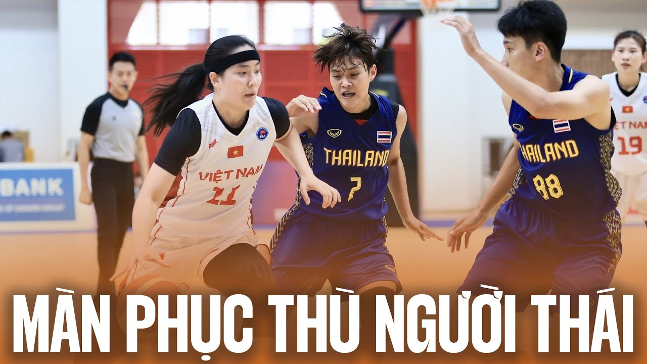 Trương Twins rực sáng giúp đội tuyển bóng rổ nữ Việt Nam "phục thù" Thái Lan