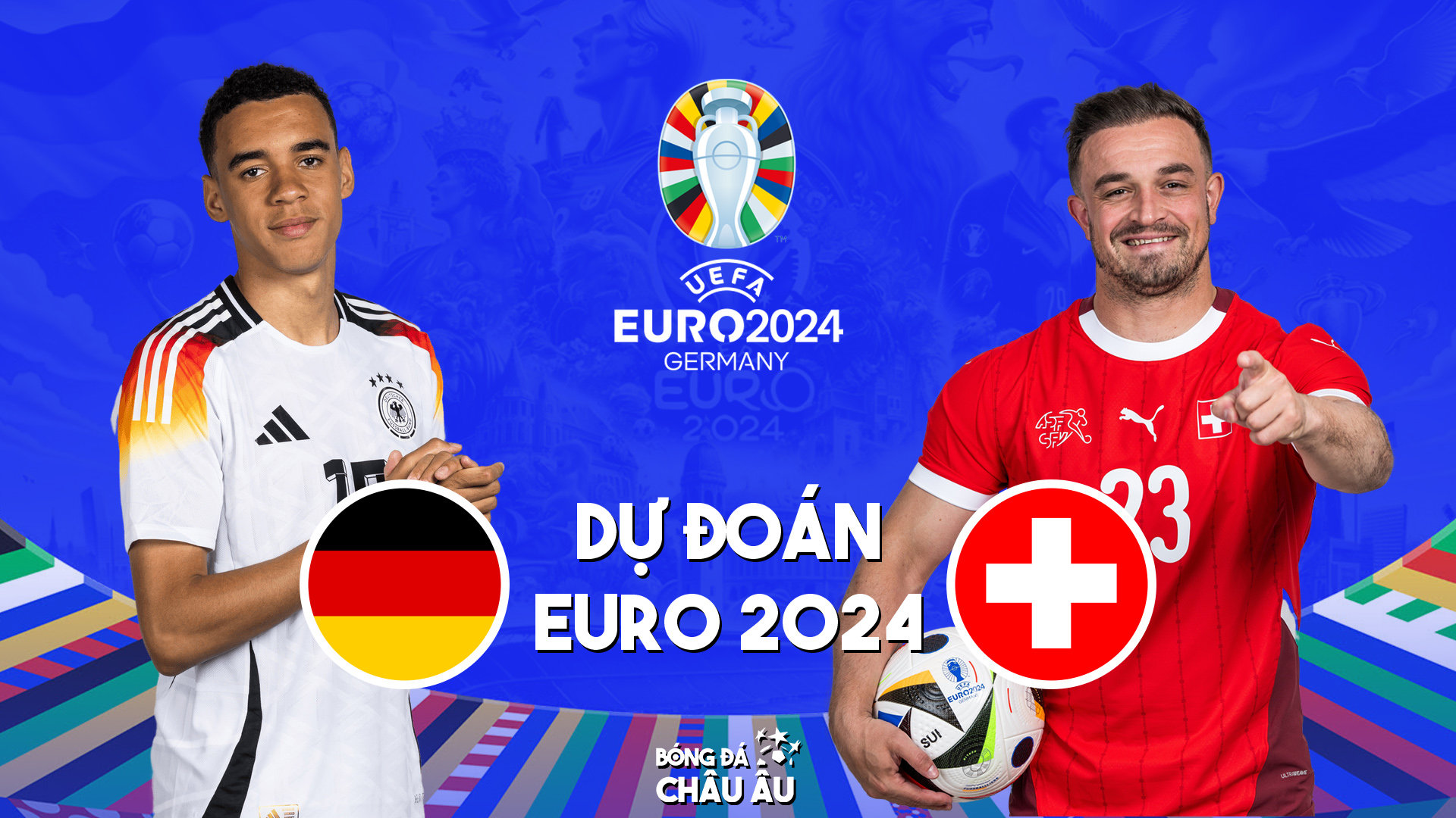 Dự đoán tỷ số bóng đá | ĐỨC vs THUỴ SĨ | Nhận định Bảng A EURO 2024