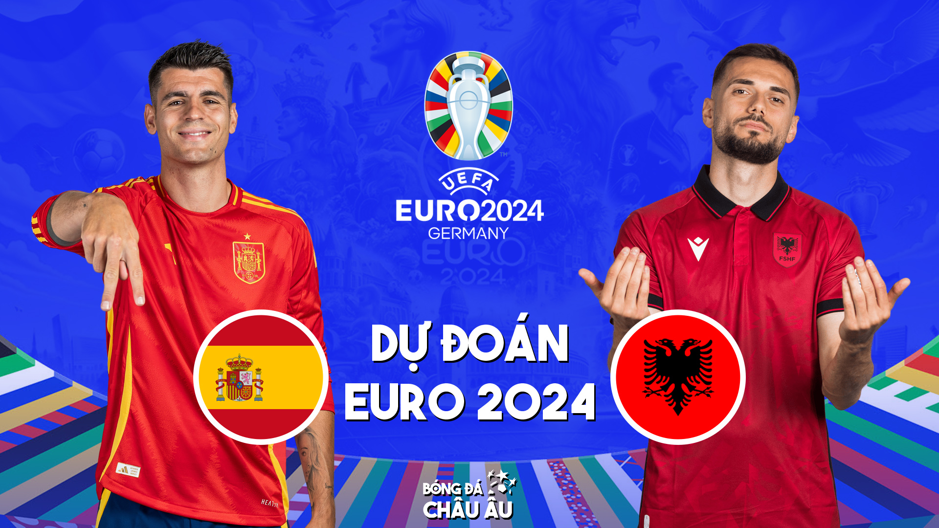 Dự đoán tỷ số bóng đá | TÂY BAN NHA vs ALBANIA | Nhận định Bảng B EURO 2024