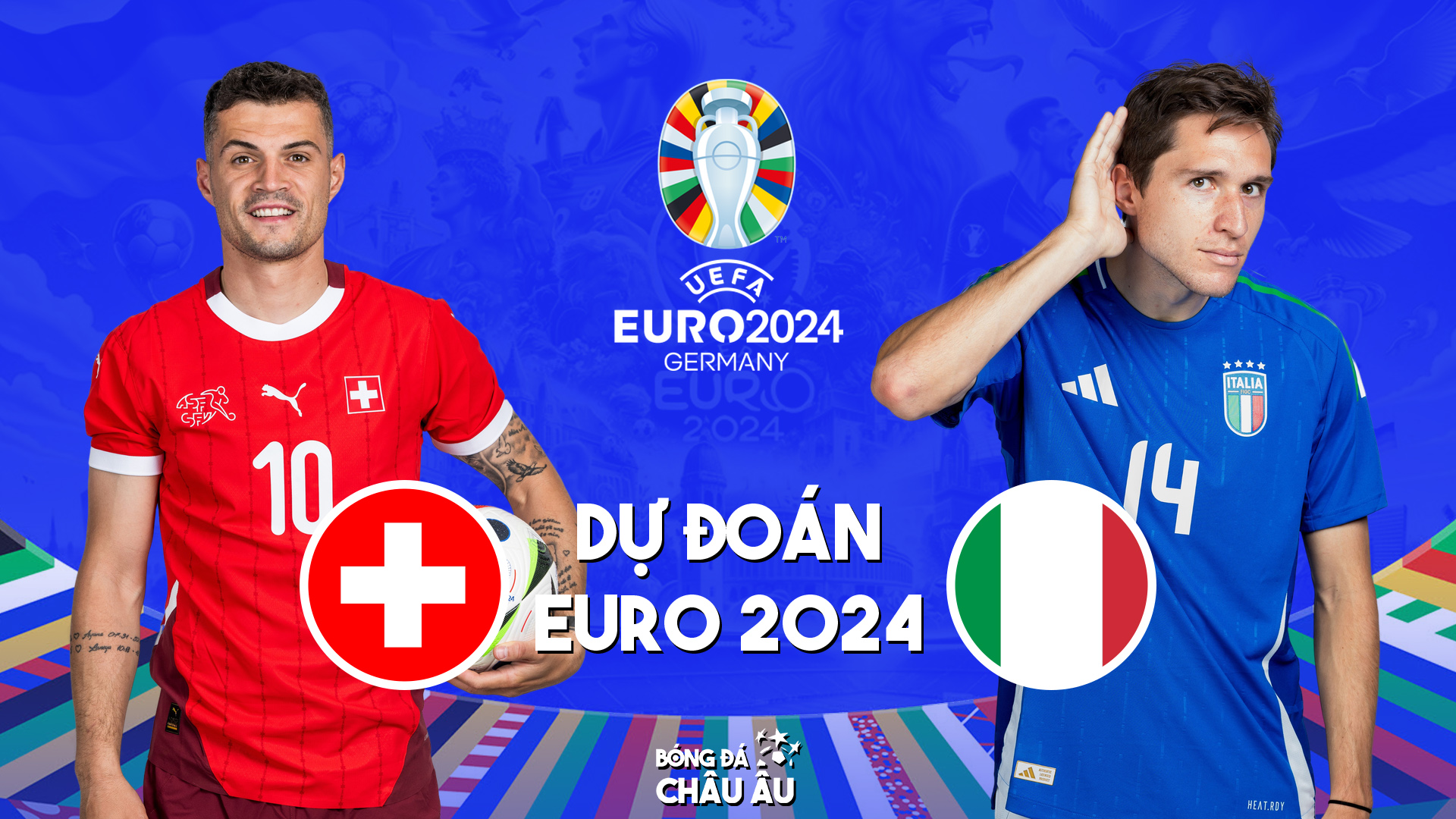 Dự đoán tỷ số bóng đá | ITALY vs THỤY SĨ | Nhận định Vòng 16 EURO 2024