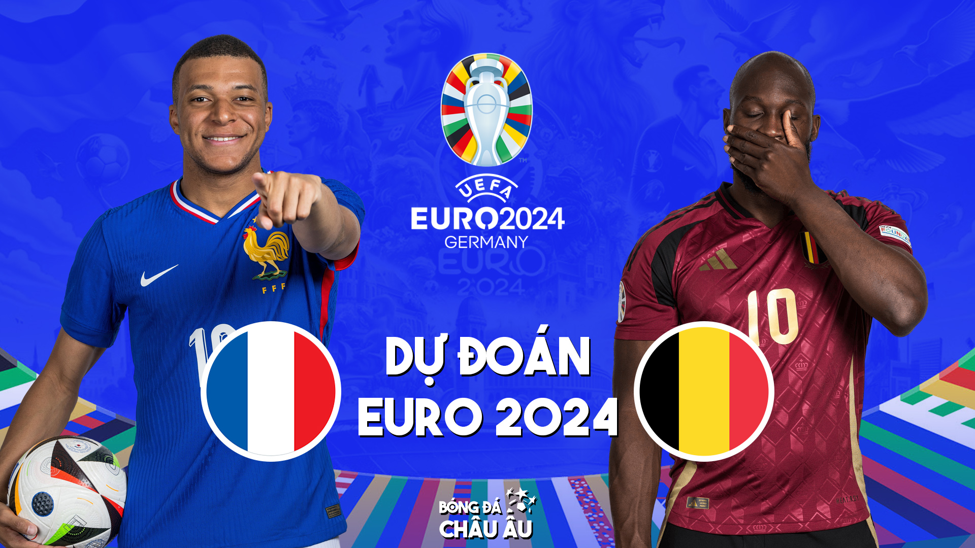 Dự đoán tỷ số bóng đá | BỈ vs PHÁP | Nhận định Vòng 16 đội EURO 2024