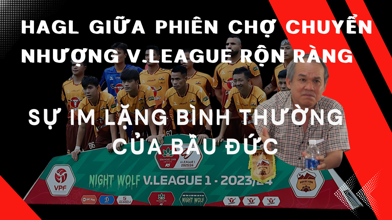 HAGL im ắng giữa phiên chợ chuyển nhượng V.League rộn ràng