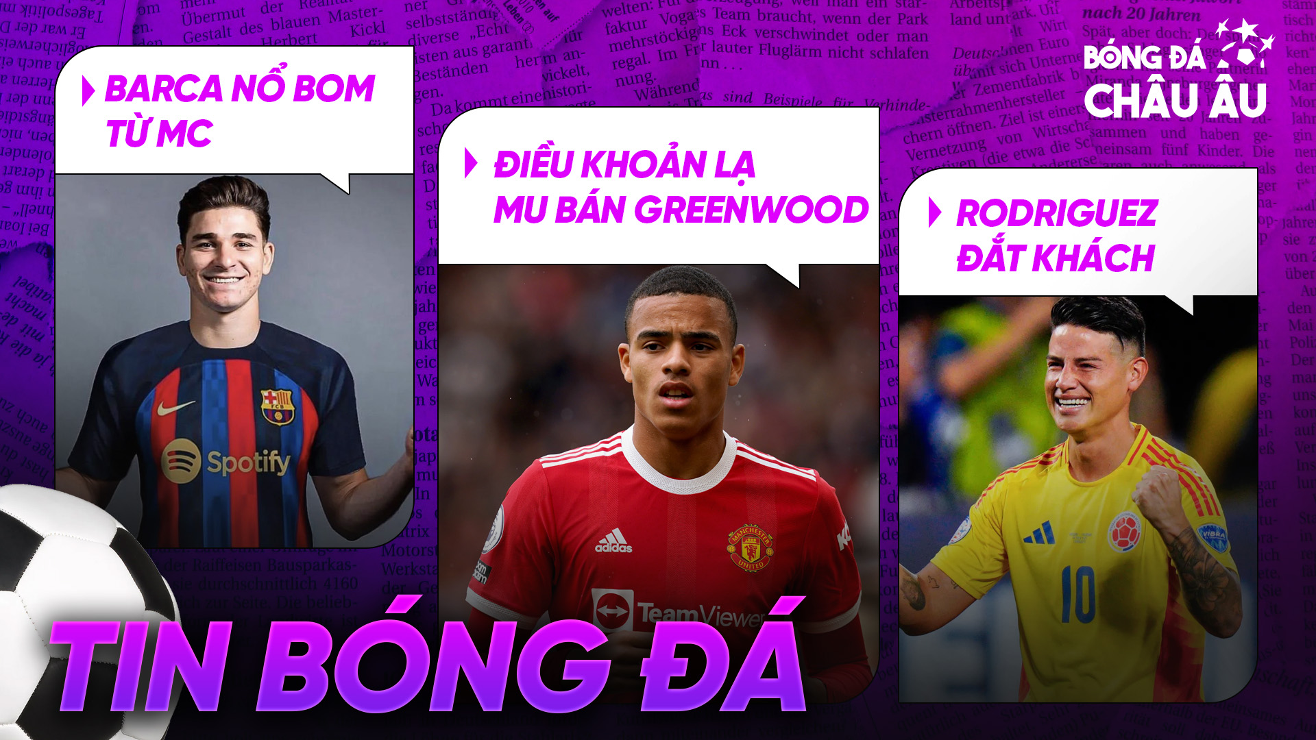 TIN BÓNG ĐÁ | Barca muốn bom tấn từ MC; điều khoản lạ khiến MU mất tiền; James Rodriguez đắt khách