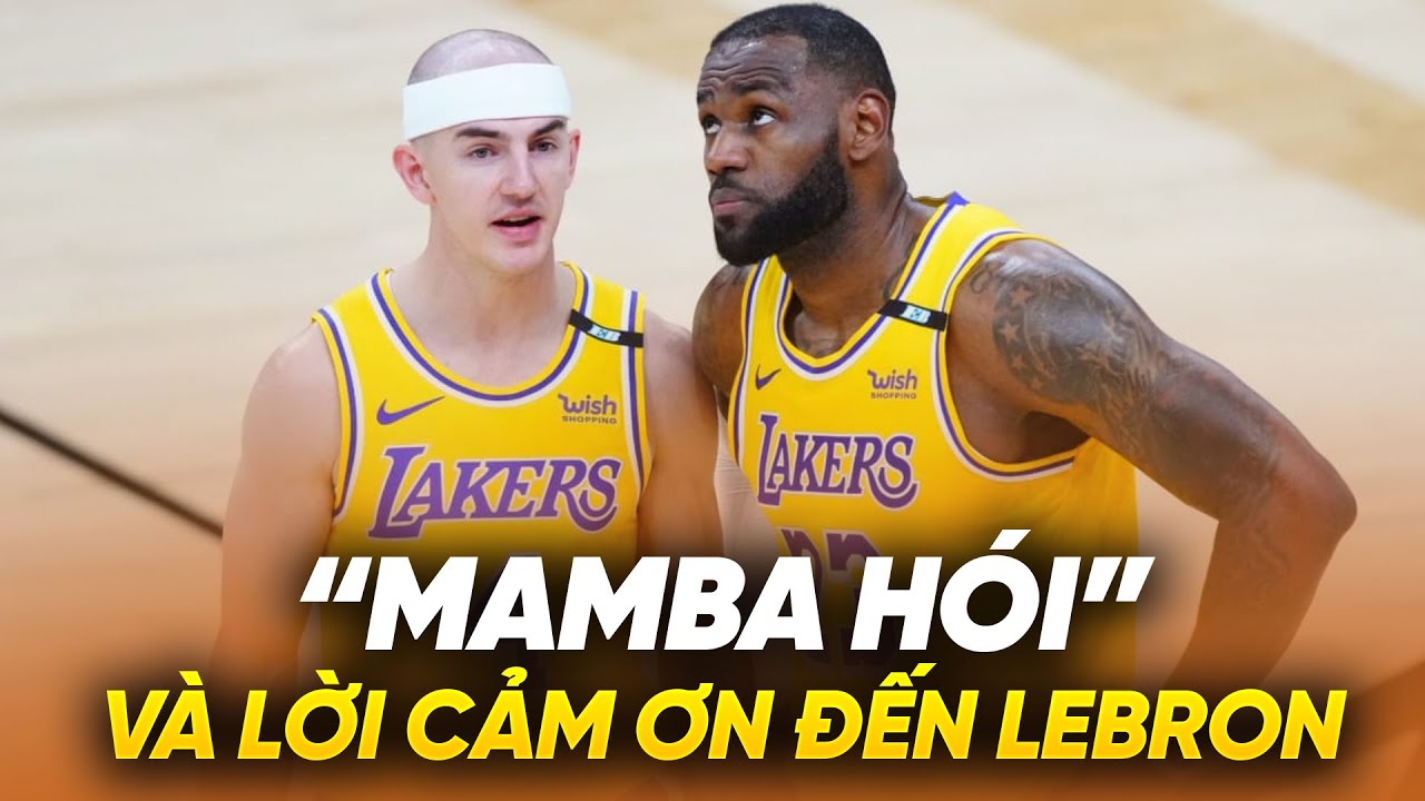 Alex Caruso cùng sự biết ơn về phía LeBron James và Los Angeles Lakers