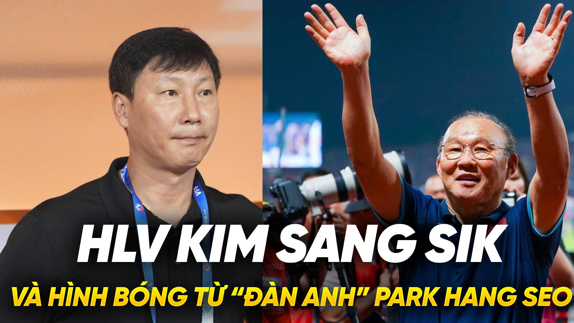 HLV Kim Sang Sik và hình bóng từ “đàn anh” Park Hang Seo