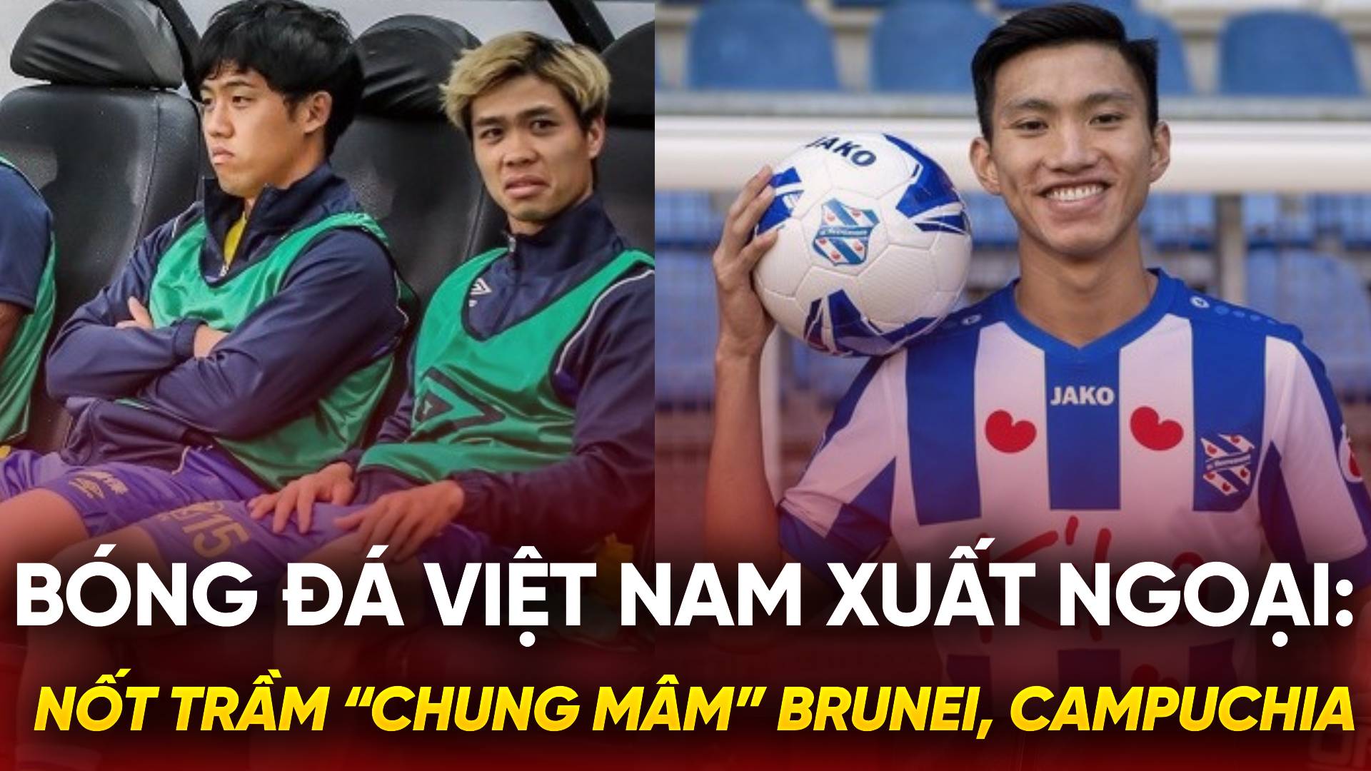 B&oacute;ng đ&aacute; Vi&ecirc;̣t Nam xu&acirc;́t ngoại: N&ocirc;́t tr&acirc;̀m &ldquo;chung m&acirc;m&rdquo; Brunei, Campuchia