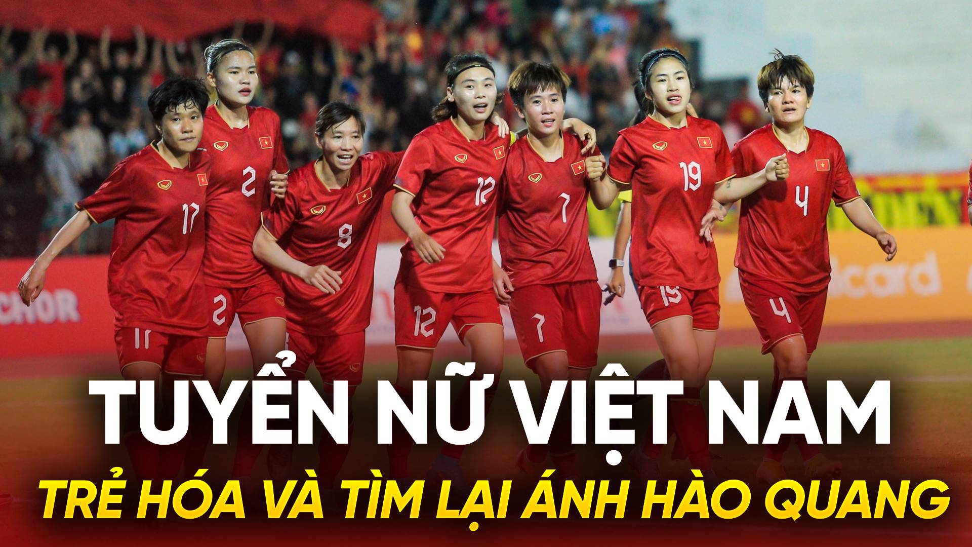 Tuyển nữ Việt Nam: Trẻ hóa và tìm lại ánh hào quang
