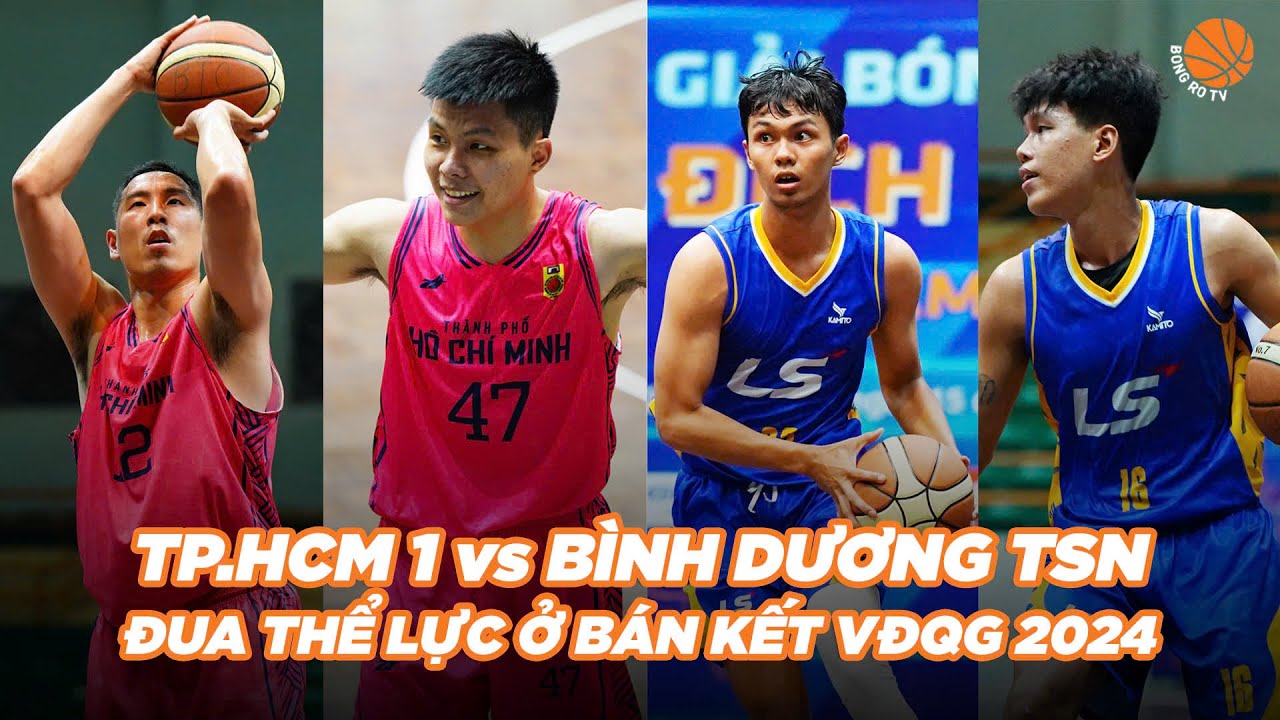 Bán kết Giải bóng rổ VĐQG 2024: TP.HCM 1 vs Bình Dương Thái Sơn Nam | Đua thể lực hấp dẫn