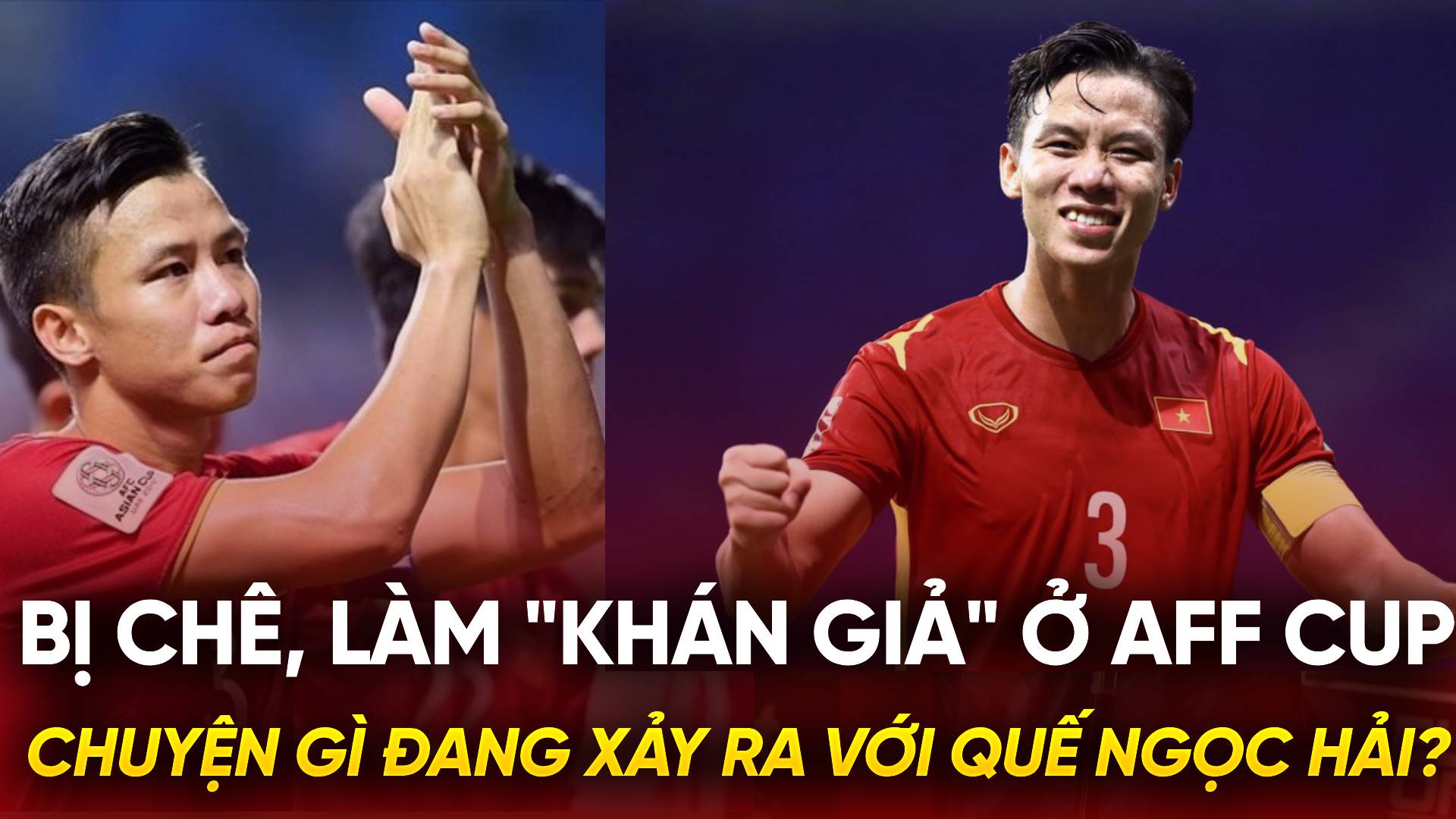 Bị loại ở AFF Cup 2024: Chuyện gì đang xảy ra với Quế Ngọc Hải?