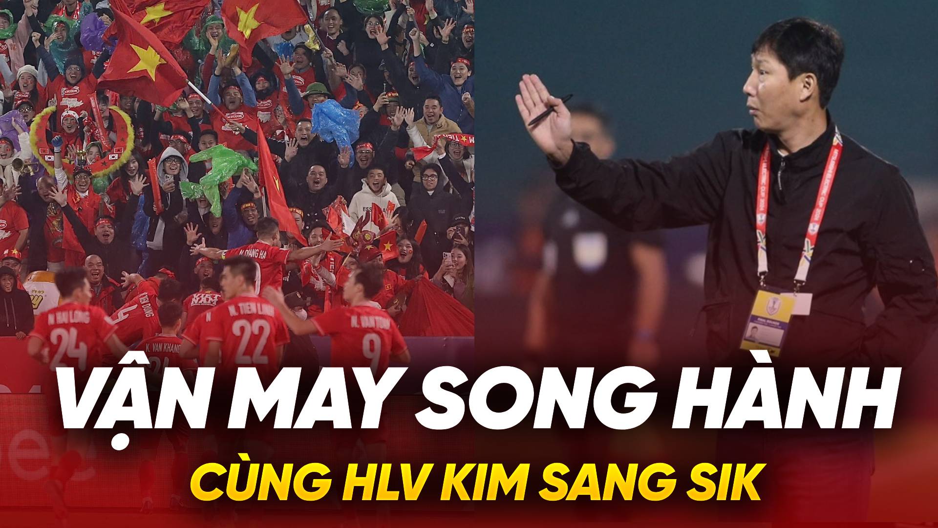 Vận may song hành cùng HLV Kim Sang Sik