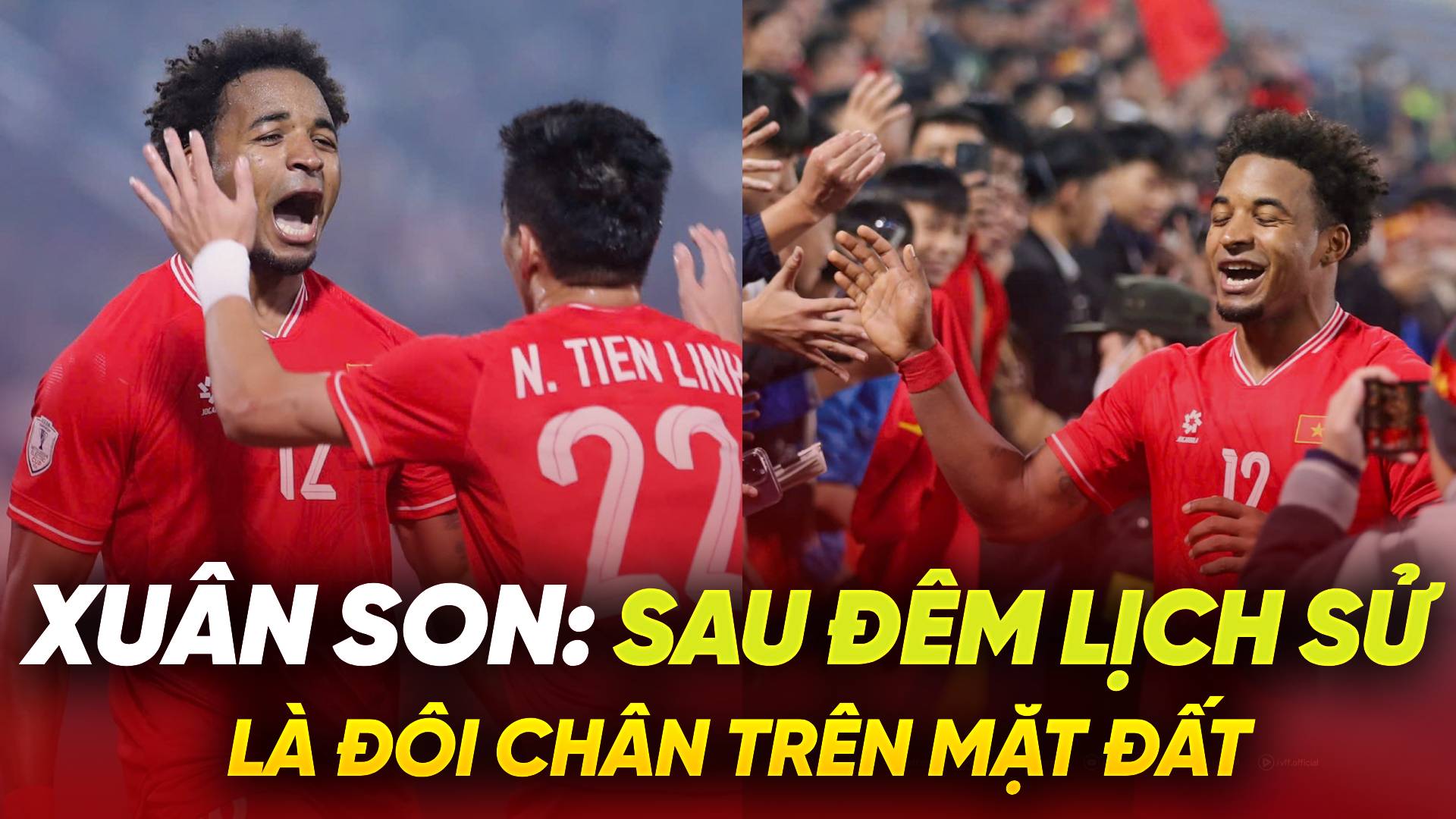 Xuân Son: Sau đêm lịch sử là đôi chân trên mặt đất