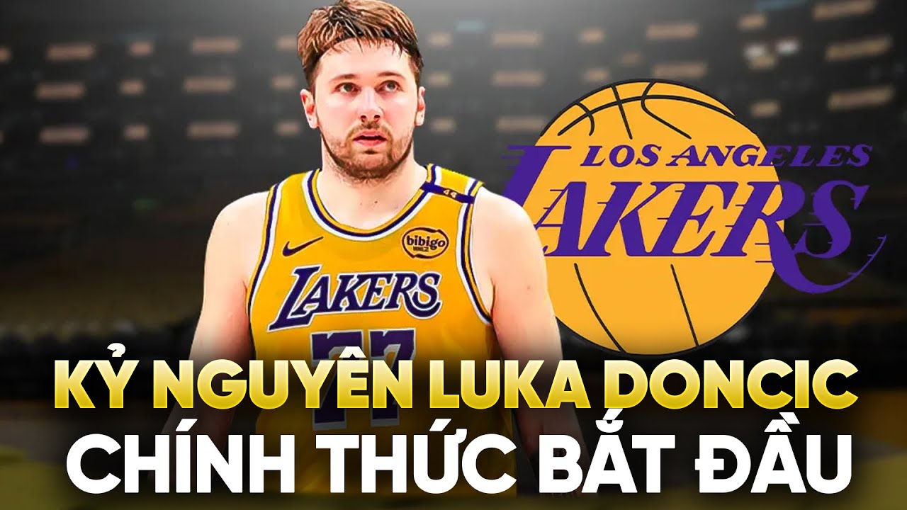 Kỷ nguyên Luka Doncic chính thức bắt đầu ở Los Angeles Lakers Kỷ nguyên Luka Doncic chính thức bắt đầu ở Los Angeles Lakers