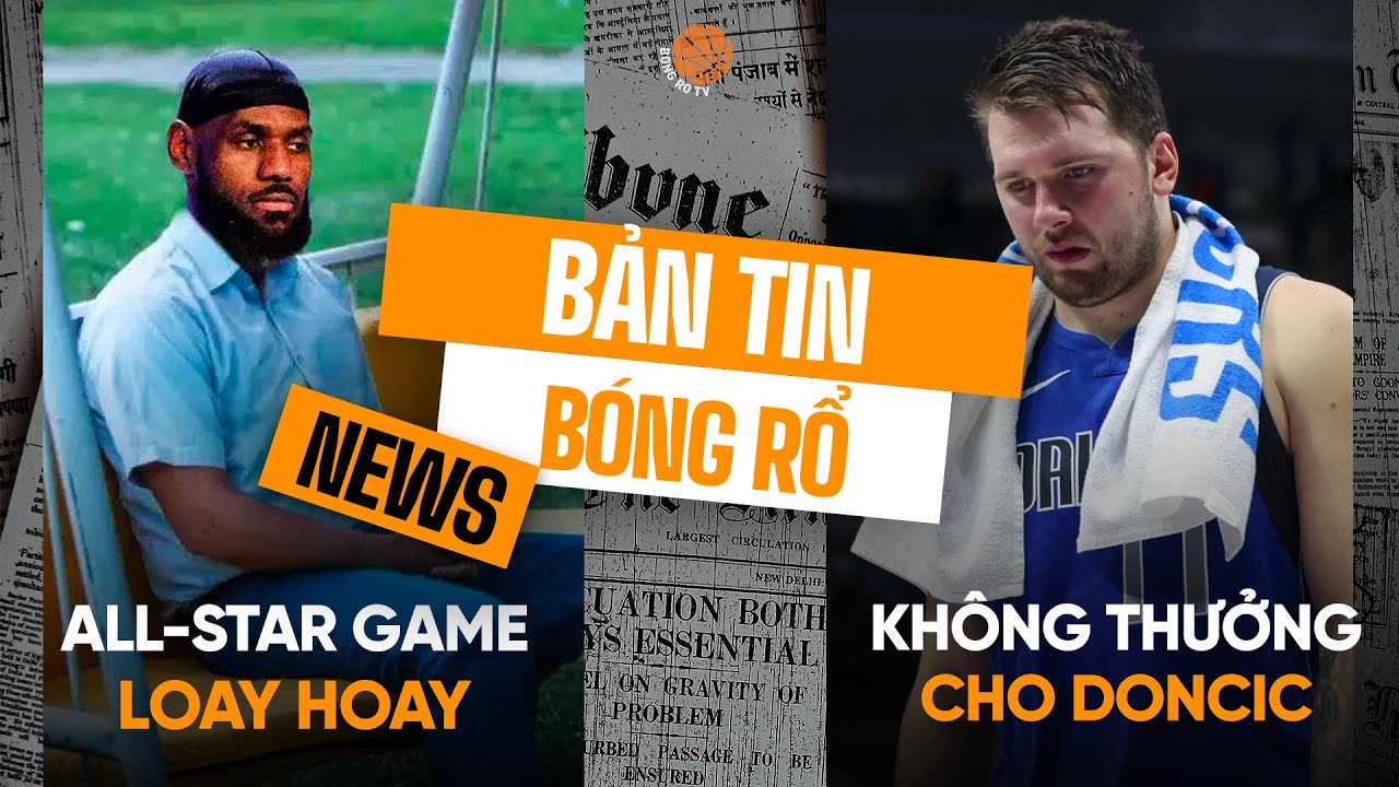 Bản tin bóng rổ 18/2: NBA All-Star 2025 bị chê tơi tả, Dallas Mavericks làm gì để mất Luka?