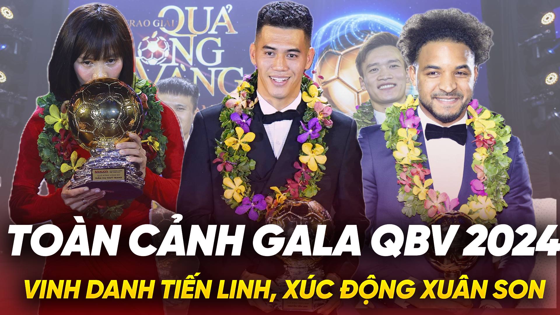 Toàn cảnh Gala QBV 2024: Vinh danh Tiến Linh, xúc động Xuân Son