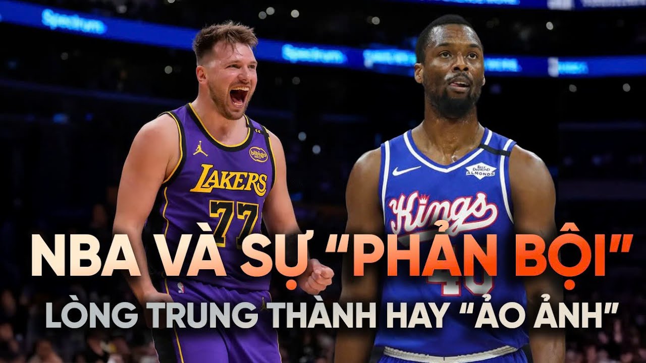 NBA, phản bội và trung thành: Thật lòng hay ảo ảnh mong manh trong chuyện làm ăn?