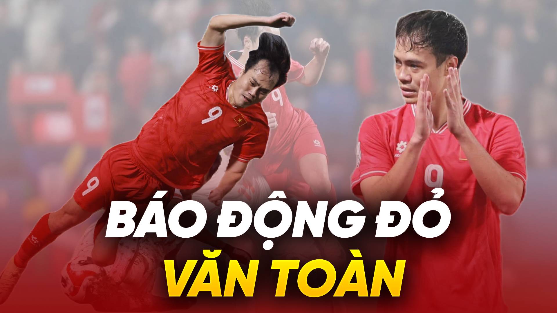 Báo động đỏ với phong độ của Văn Toàn
