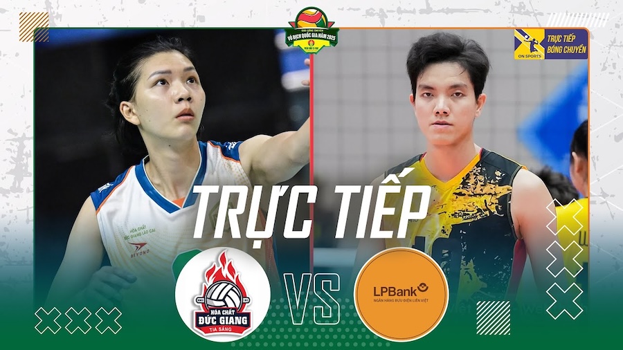 Link trực tiếp giải bóng chuyền VĐQG 2025 ngày 25/3: Hoá chất Đức Giang vs LP Bank Ninh Bình