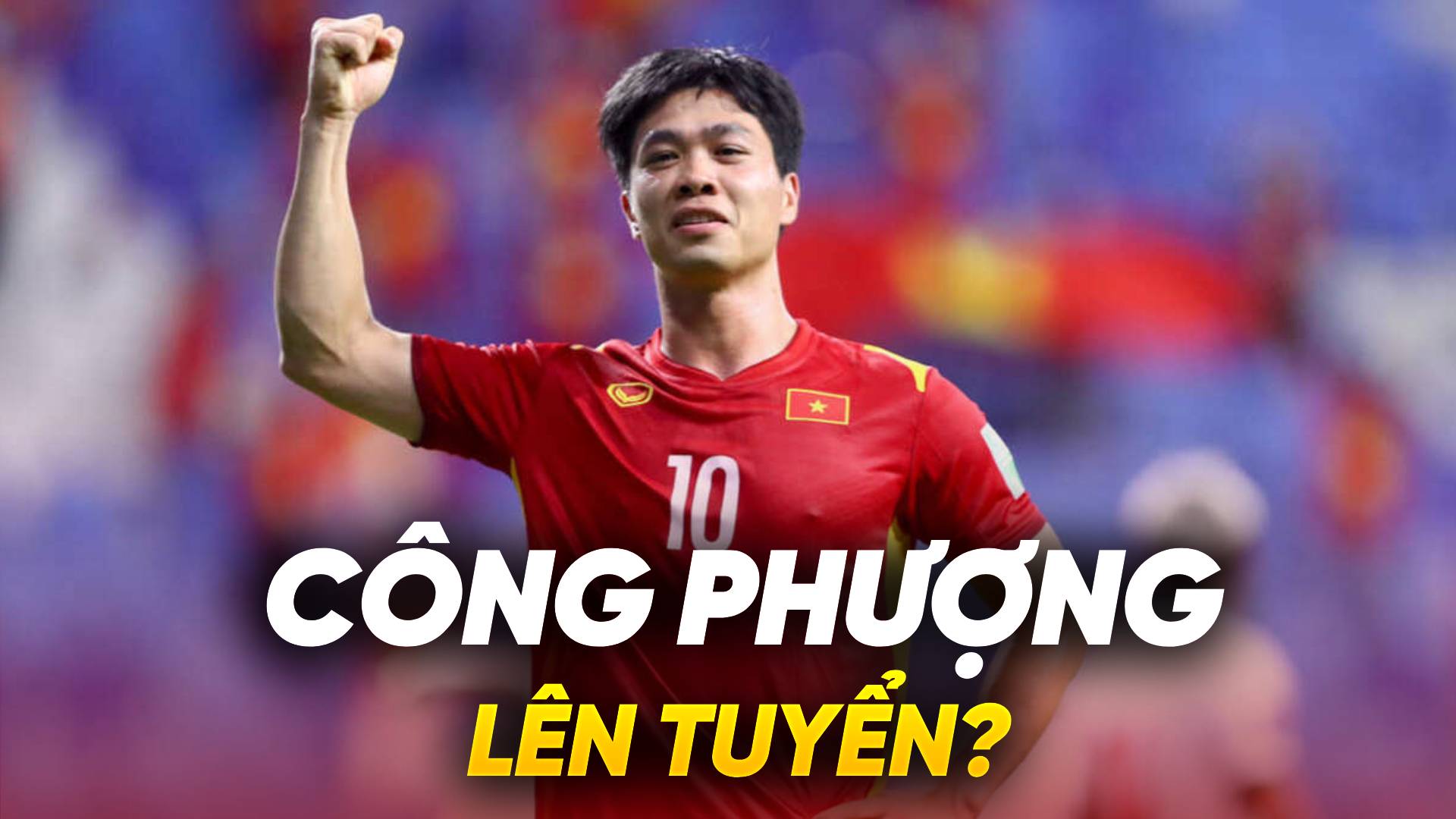 Hàng công tuyển Việt Nam bất ổn, HLV Kim Sang Sik gọi lại Công Phượng?