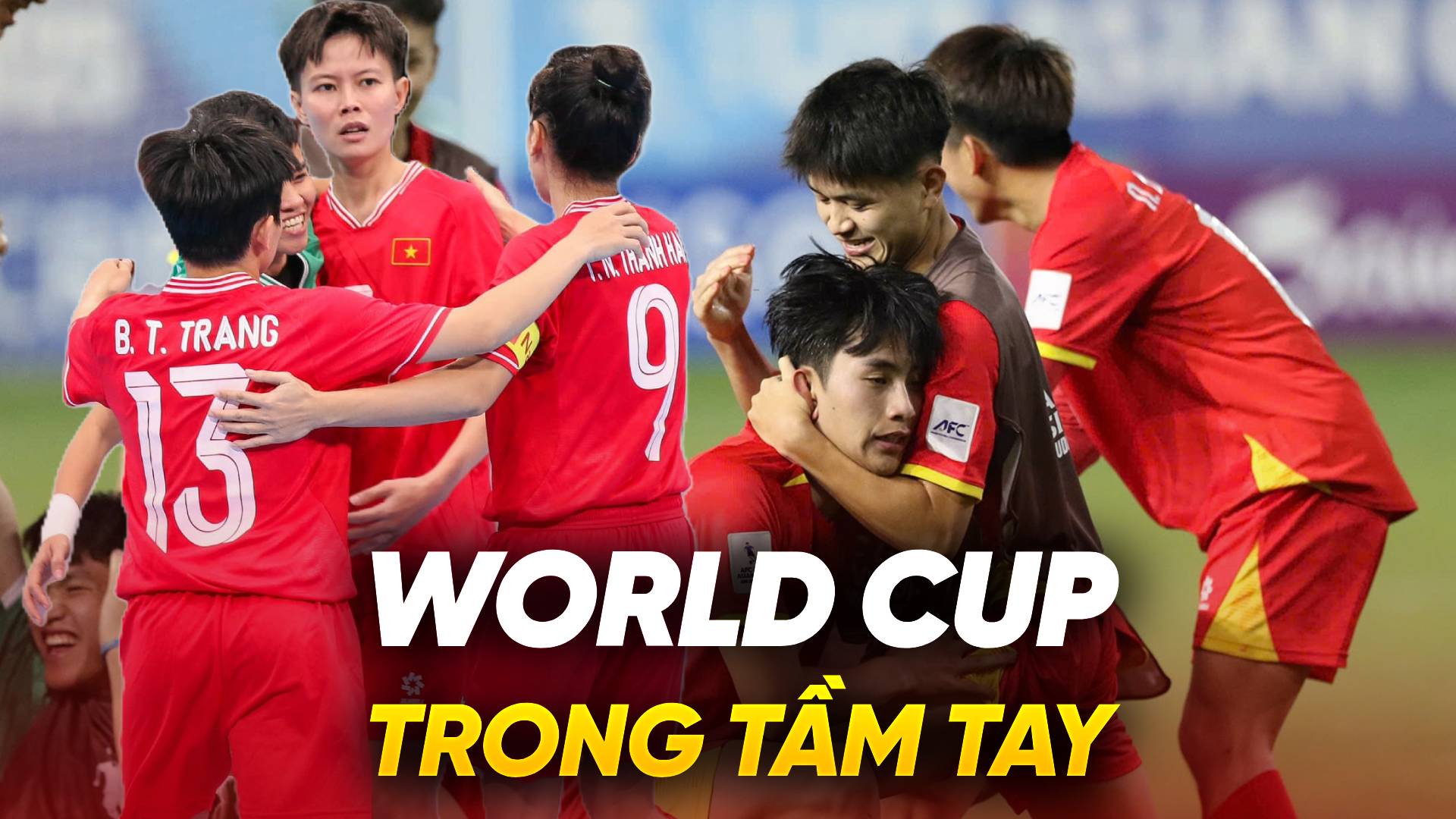 Giấc mơ World Cup trong tầm tay với bóng đá Việt Nam