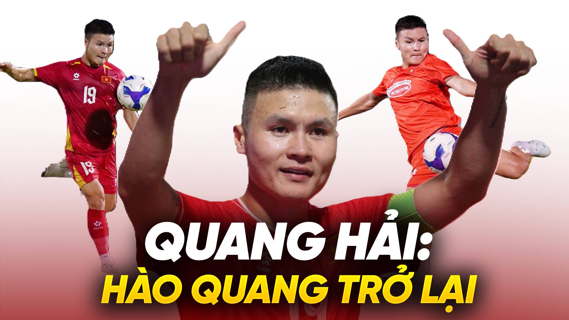 Quang Hải: &Aacute;nh h&agrave;o quang dần trở lại