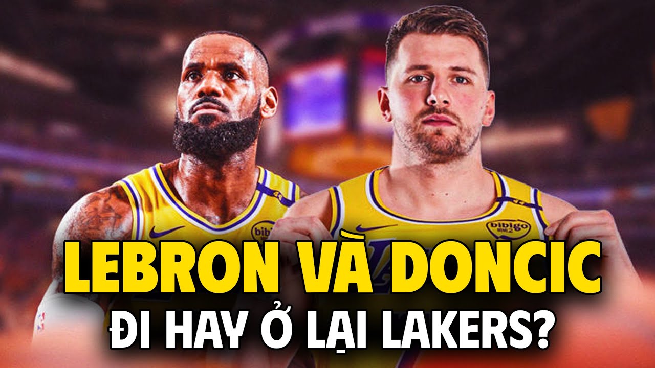 LeBron James v&agrave; Luka Doncic: Đau đầu c&acirc;u chuyện tương lai ở Los Angeles Lakers