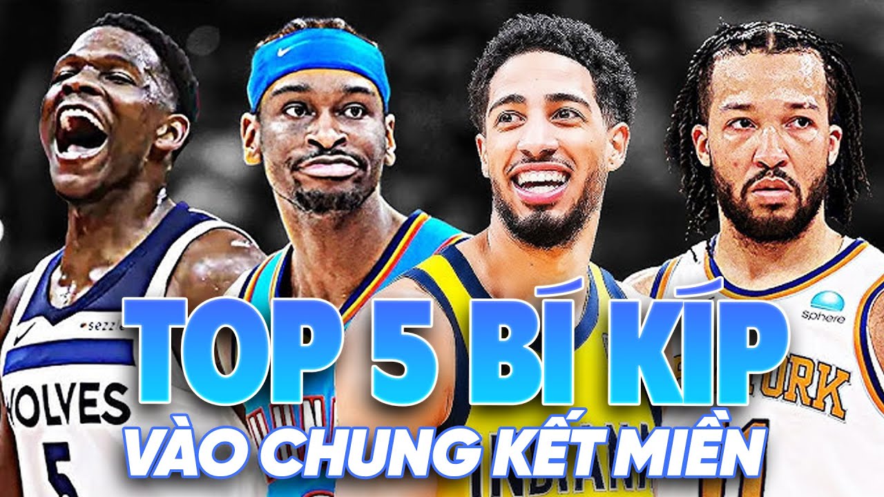 Soi 5 bí kíp thành công của 4 đội bóng đang trành tài ở Chung kết miền NBA Playoffs 2025 Soi 5 bí kíp thành công của 4 đội bóng đang trành tài ở Chung kết miền NBA Playoffs 2025