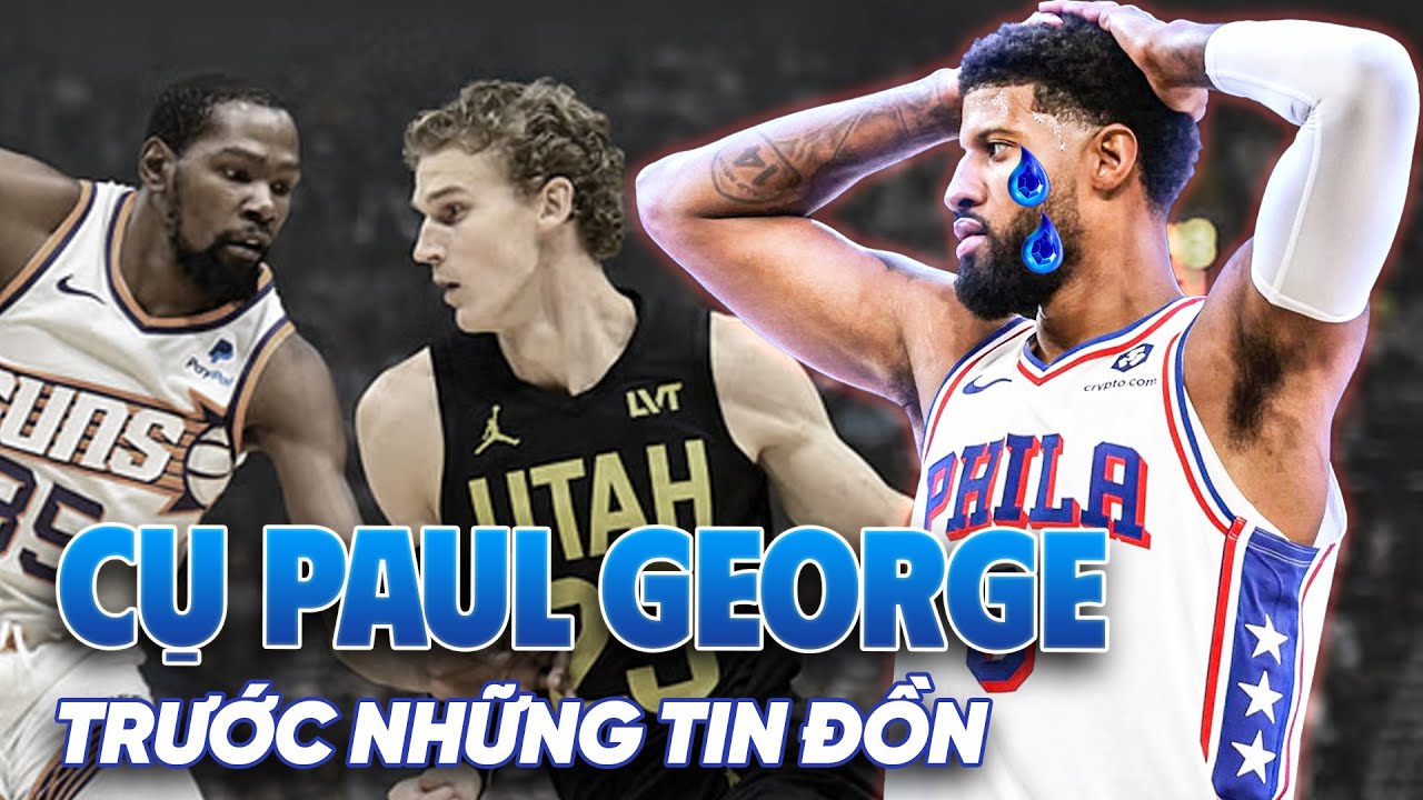 Sau mùa giải thất bát với Philadelphia 76ers, Paul George đứng trước tin đồn bị trade