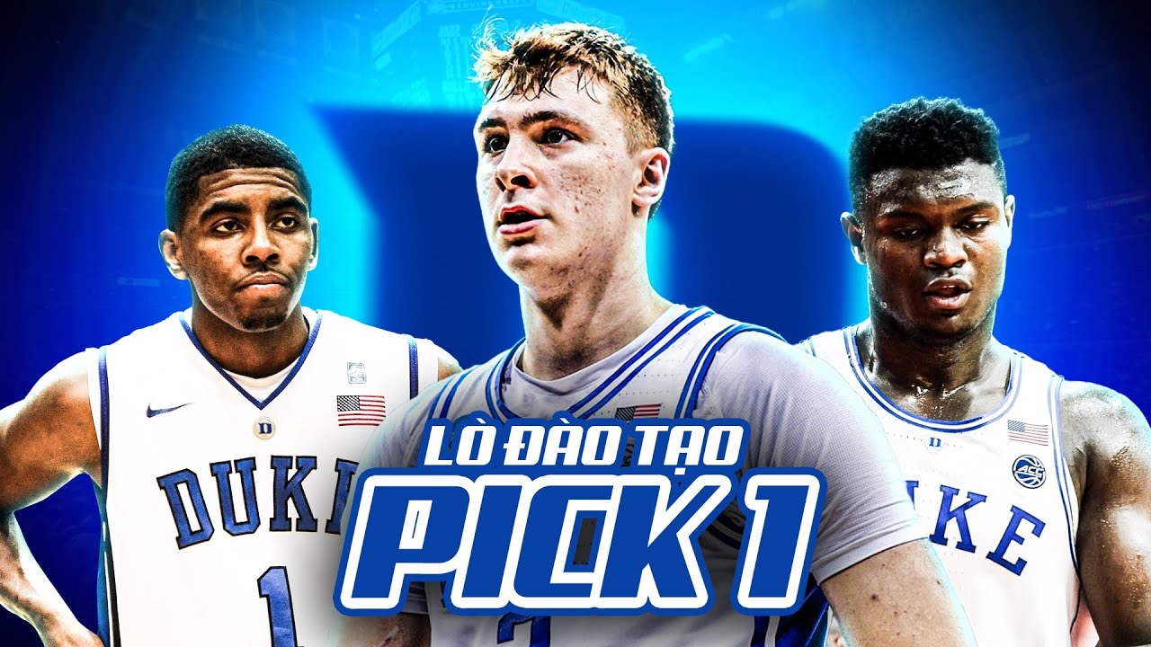 Đại học Duke: Lò đào tạo pick 1 và những ngôi sao hàng đầu NBA